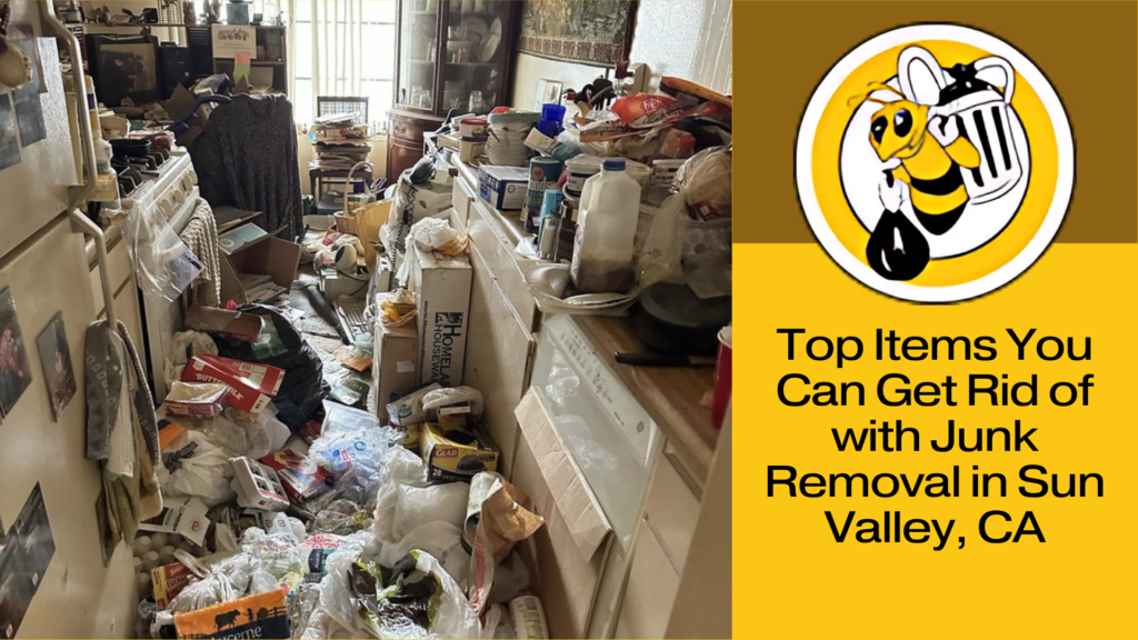 Top Items Junk Removal Near Sun Valley, CA - BumbleBee Junk