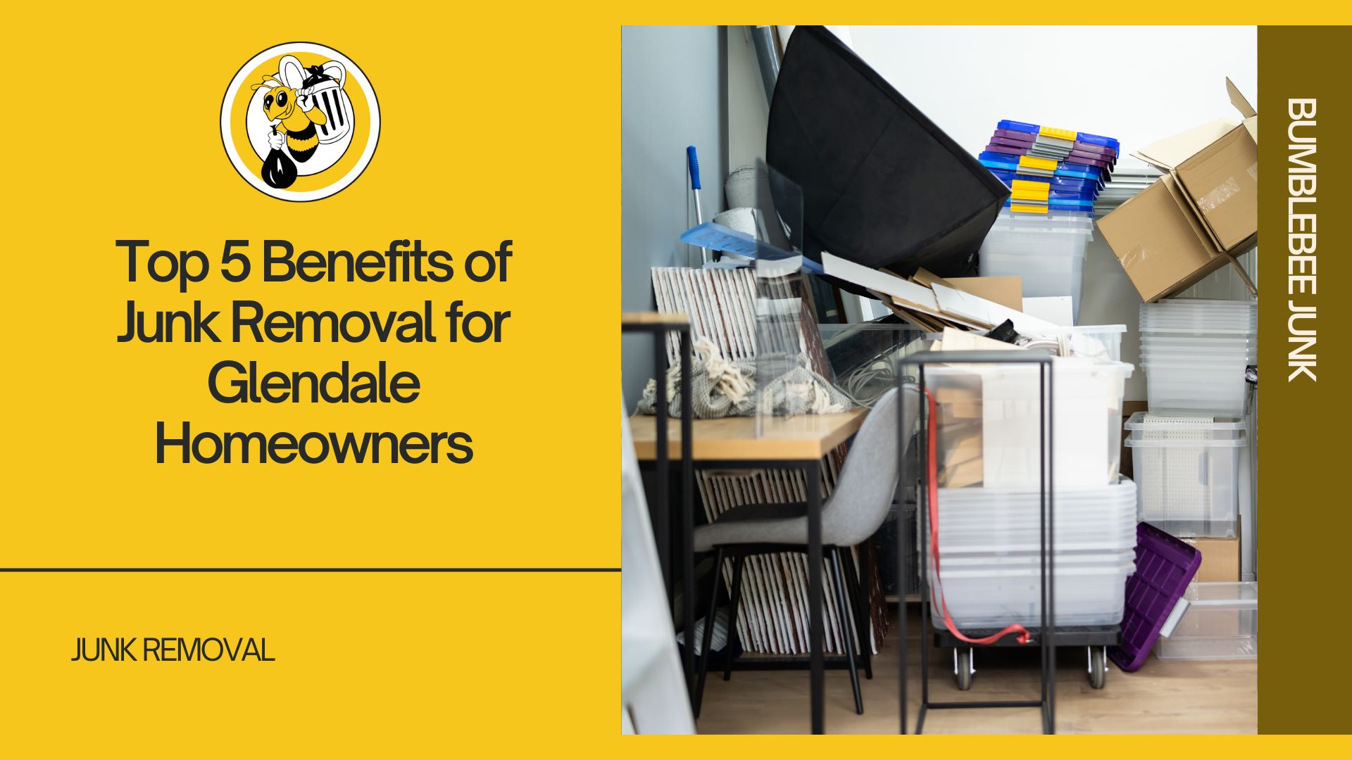 Top 5 Benefits of Junk Removal for Glendale Homeowners