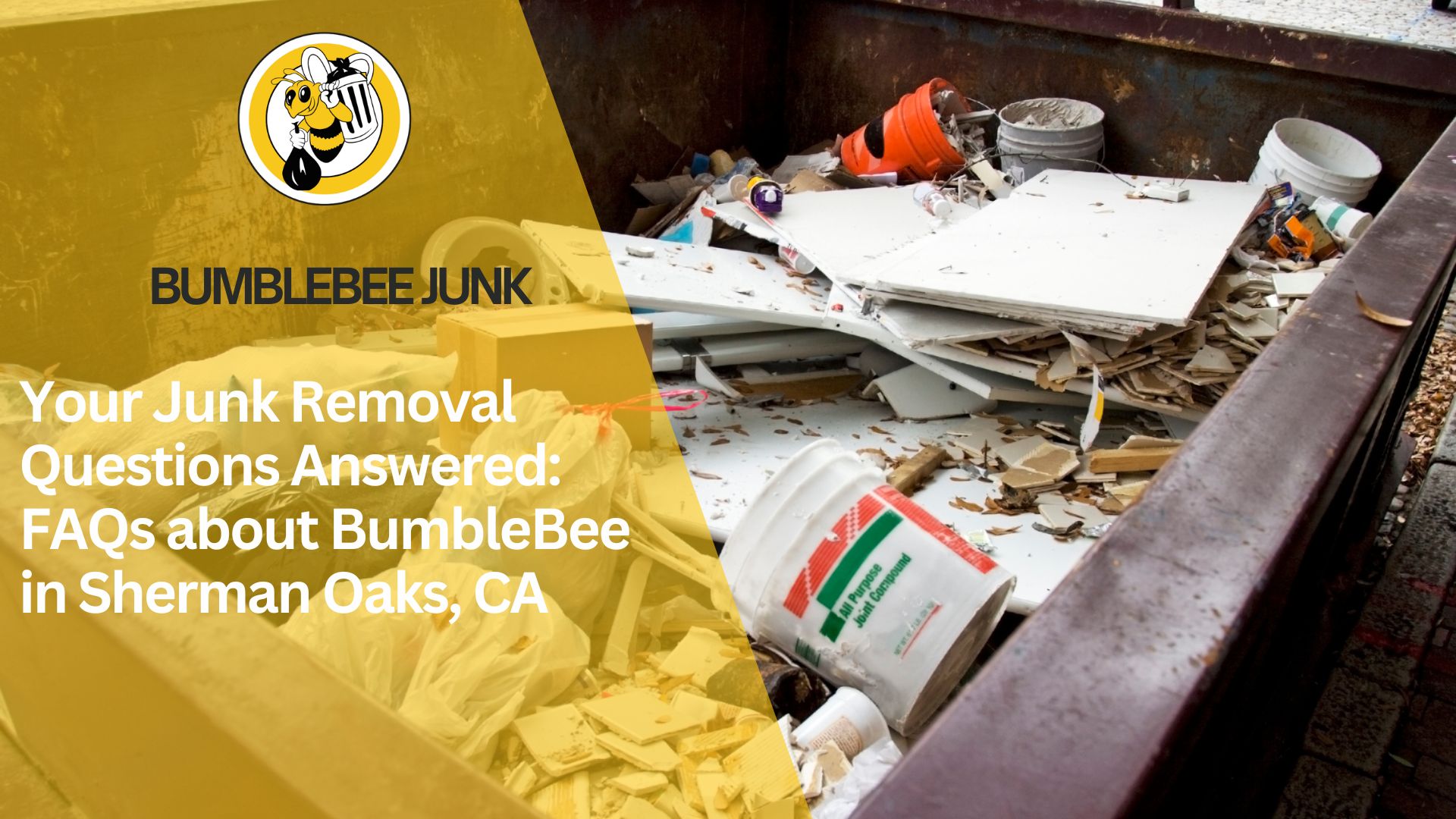 Your Junk Removal Questions Answered: FAQs about BumbleBee in Sherman Oaks, CA